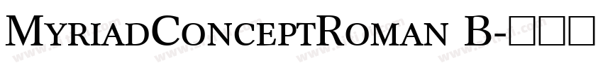 MyriadConceptRoman B字体转换